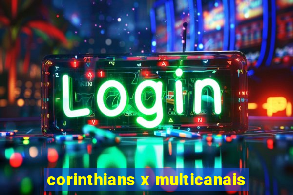 corinthians x multicanais